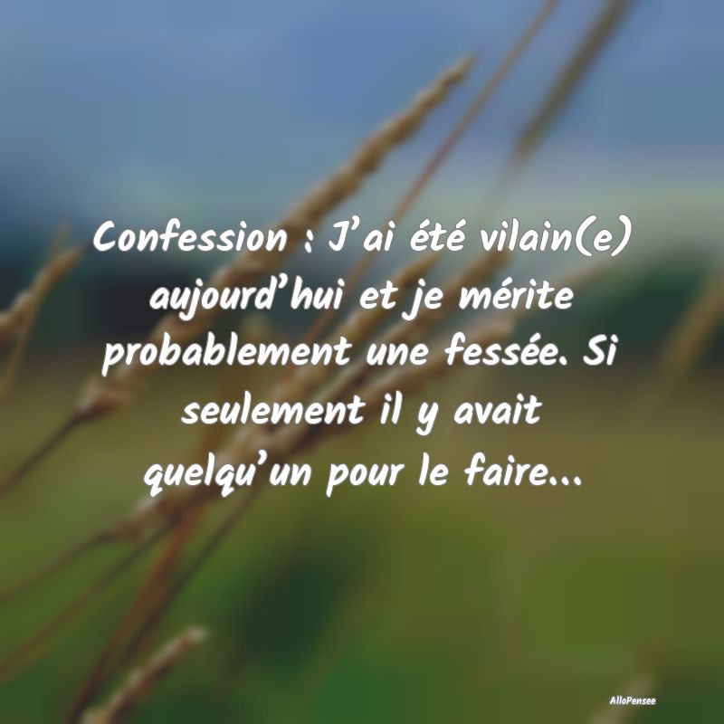 Citation Amour Fort - Confession : J’ai été vilain(e) aujourd’hui ...