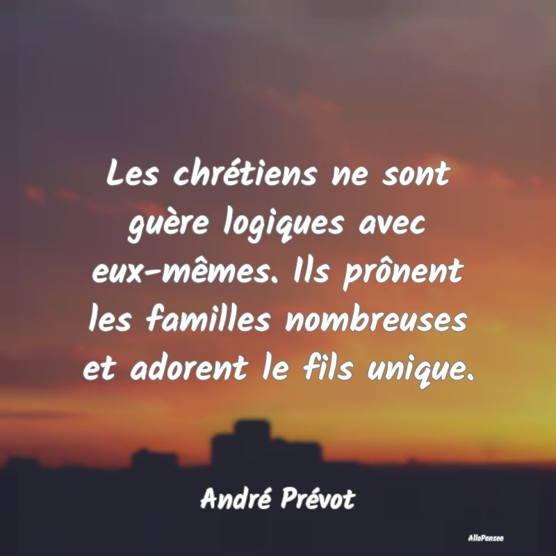 Les chrétiens ne sont guère logiques avec eux-mÃ... Les chrétiens ne sont guère logiques avec eux-mÃ...