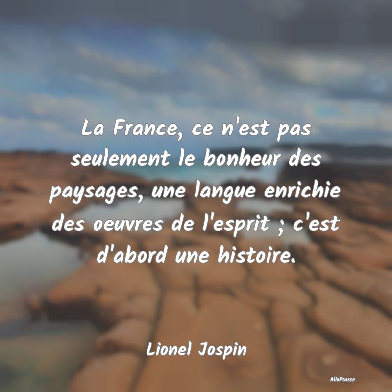 La France, ce n'est pas seulement le bonheur des p... La France, ce n'est pas seulement le bonheur des p...