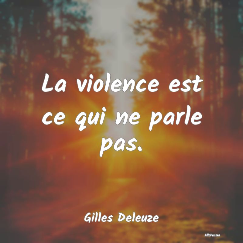 La violence est ce qui ne parle pas....