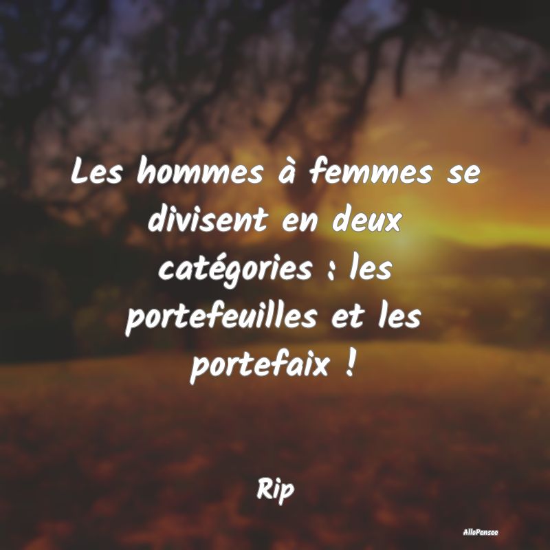 Les hommes à femmes se divisent en deux catégori...