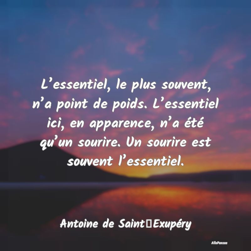 L’essentiel, le plus souvent, n’a point de poi...