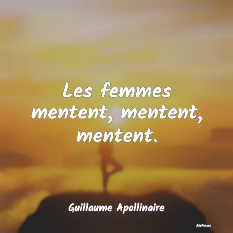 Les femmes mentent, mentent, mentent....