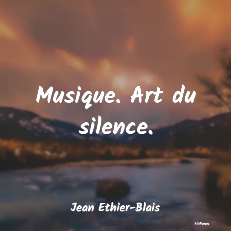 Musique. Art du silence....