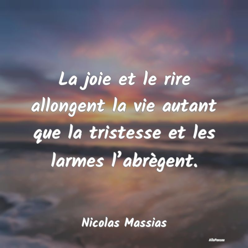 La joie et le rire allongent la vie autant que la ...