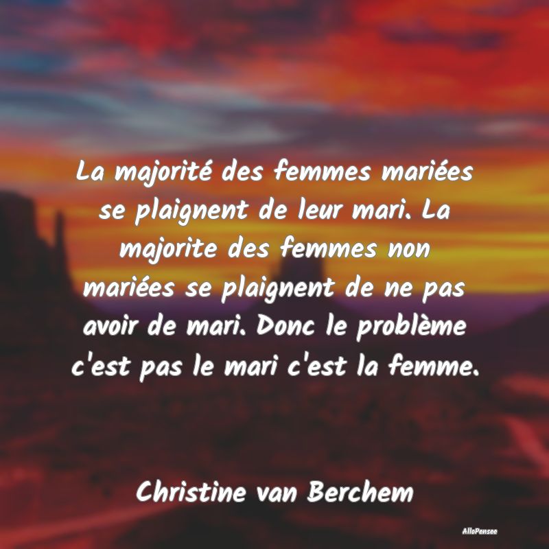 La majorité des femmes mariées se plaignent de l...