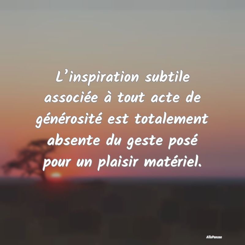 L’inspiration subtile associée à tout acte de ...