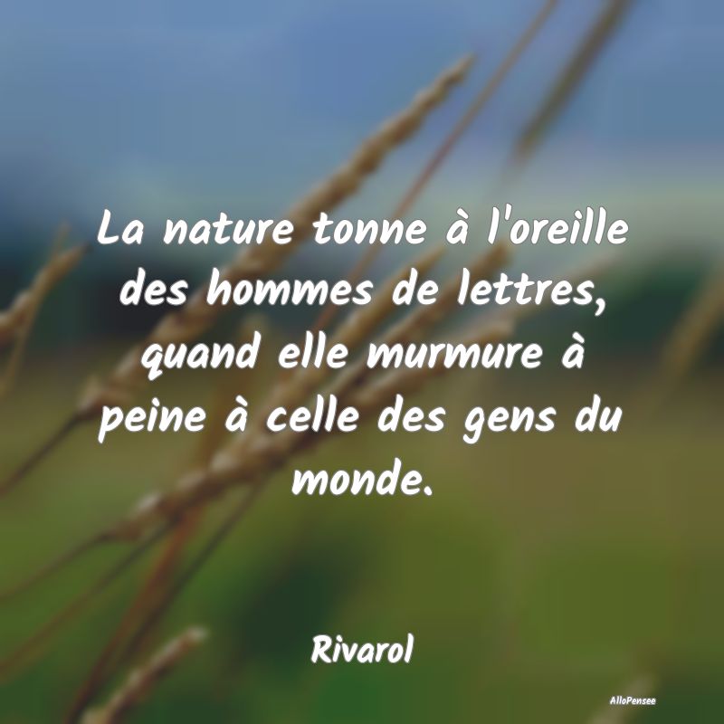 La nature tonne à l'oreille des hommes de lettres...