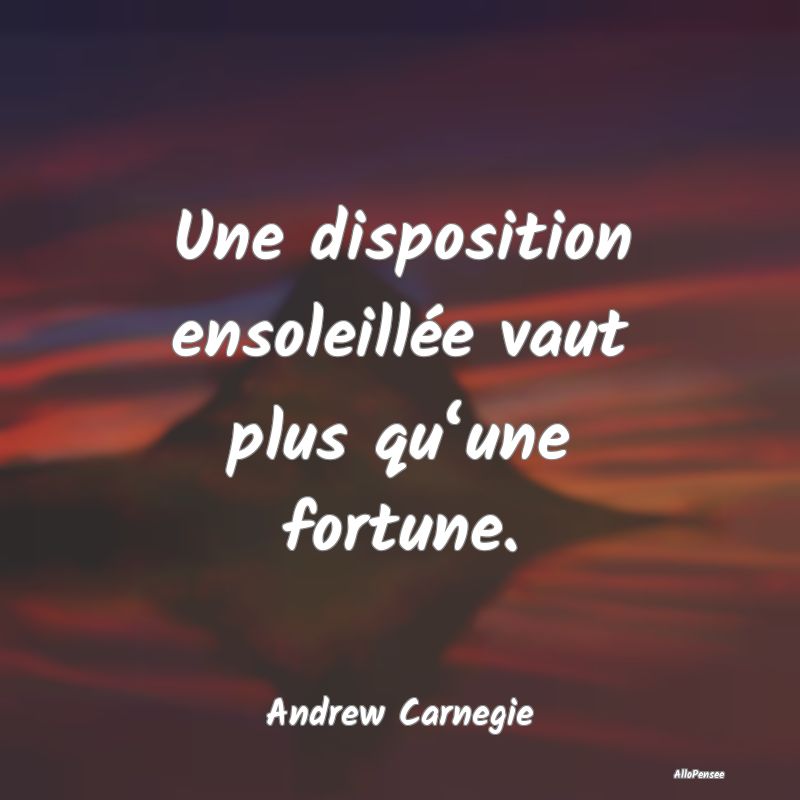 Une disposition ensoleillée vaut plus qu‘une fo...