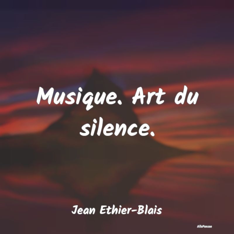 Musique. Art du silence....
