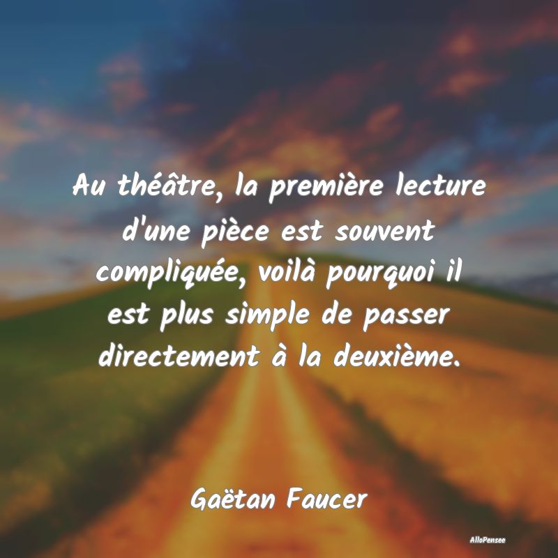 Au théâtre, la première lecture d'une pièce es...