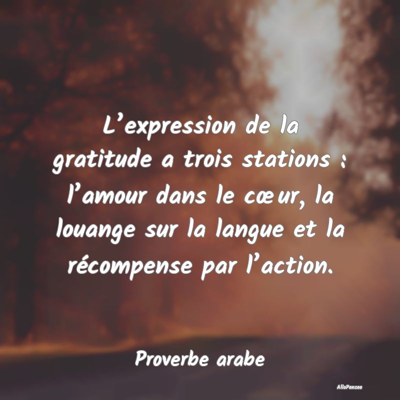 L’expression de la gratitude a trois stations : ...
