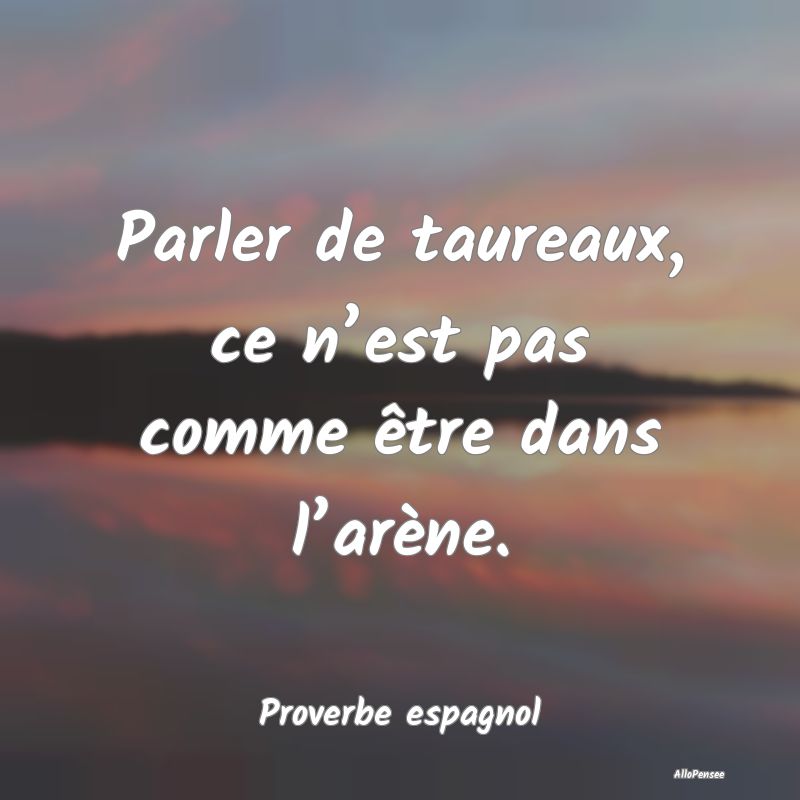 Parler de taureaux, ce n’est pas comme être dan...