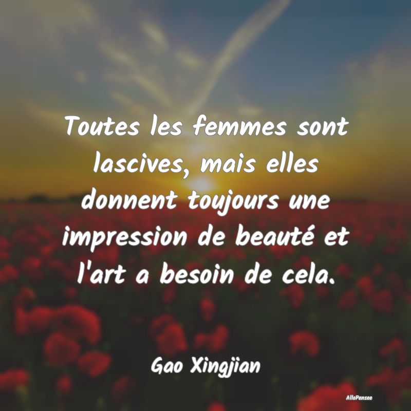 Toutes les femmes sont lascives, mais elles donnen...