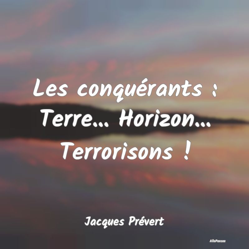 Les conquérants : Terre... Horizon... Terrorisons...