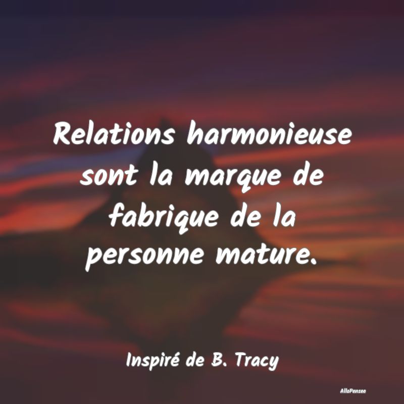 Relations harmonieuse sont la marque de fabrique d...