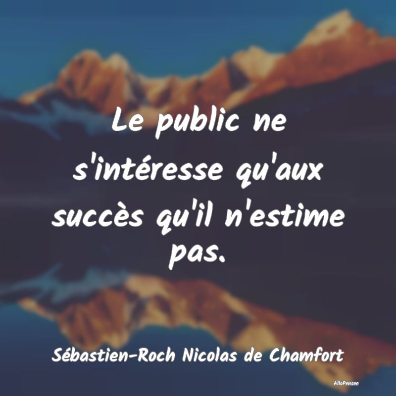 Le public ne s'intéresse qu'aux succès qu'il n'e...