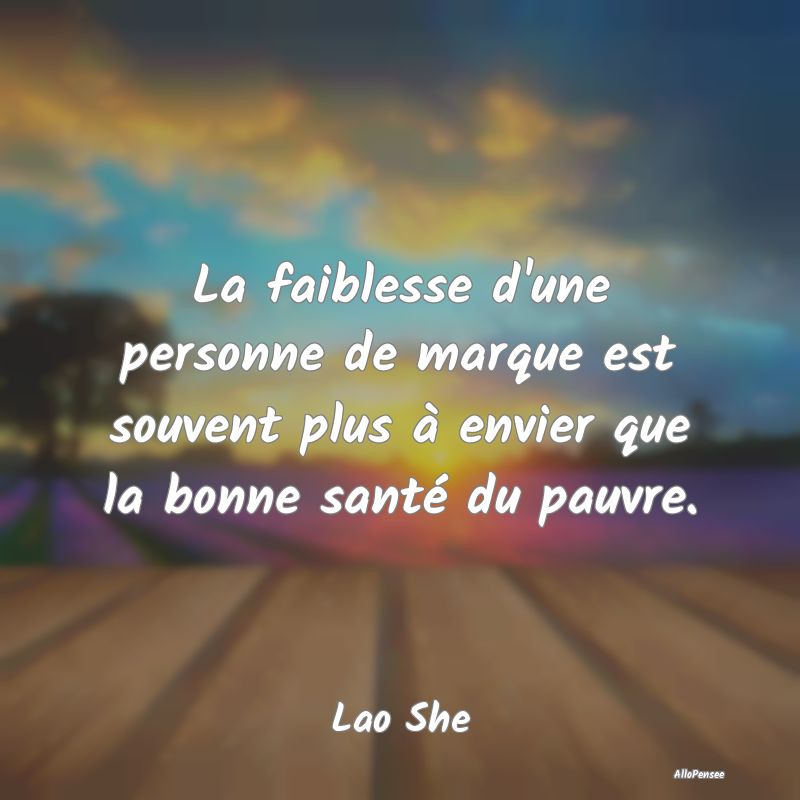 La faiblesse d'une personne de marque est souvent ... La faiblesse d'une personne de marque est souvent ...