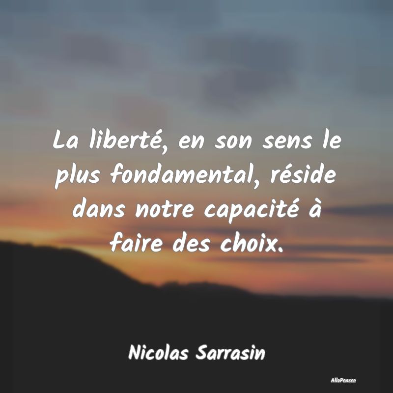 La liberté, en son sens le plus fondamental, rés...