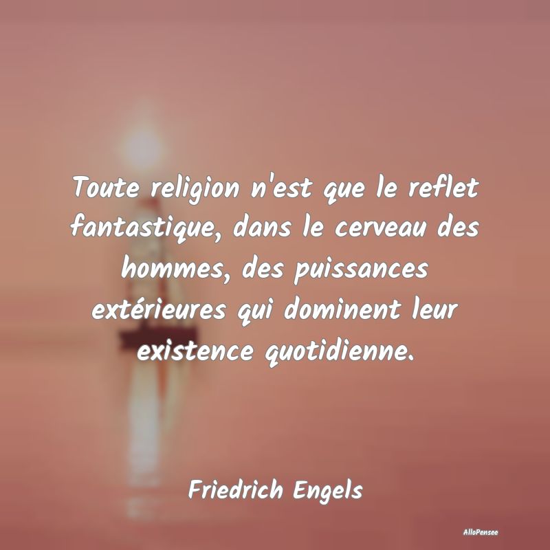 Toute religion n'est que le reflet fantastique, da...