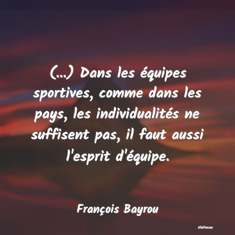 (...) Dans les équipes sportives, comme dans les ...