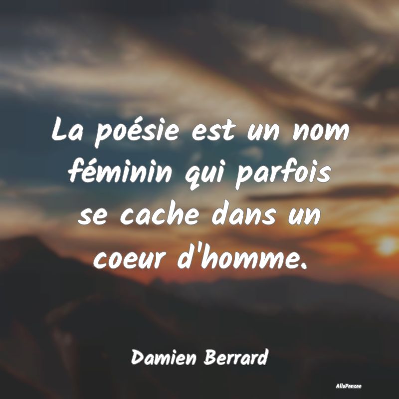 La poésie est un nom féminin qui parfois se cach...