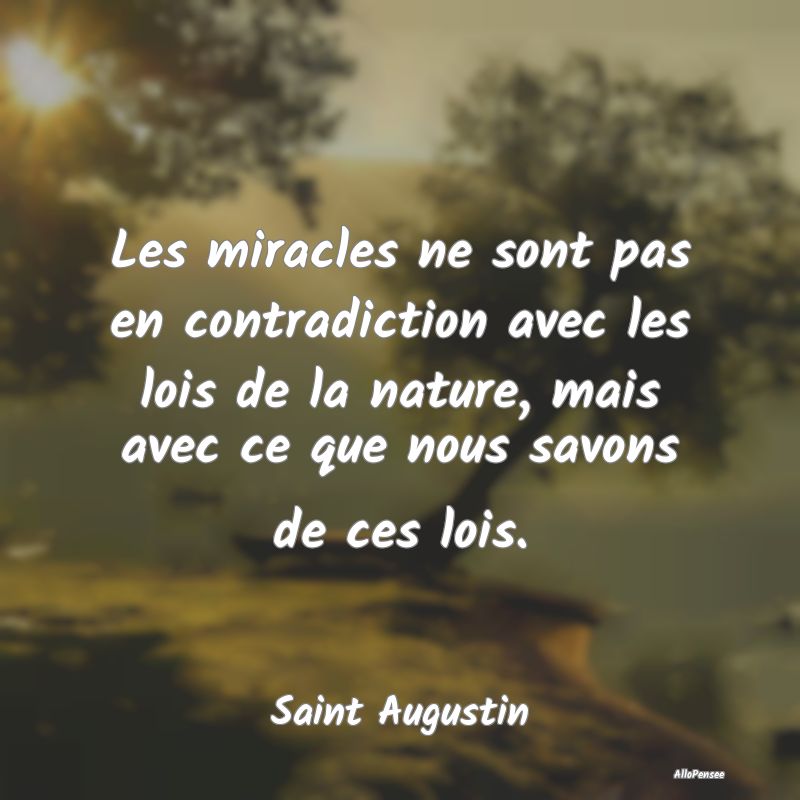 Les miracles ne sont pas en contradiction avec les...