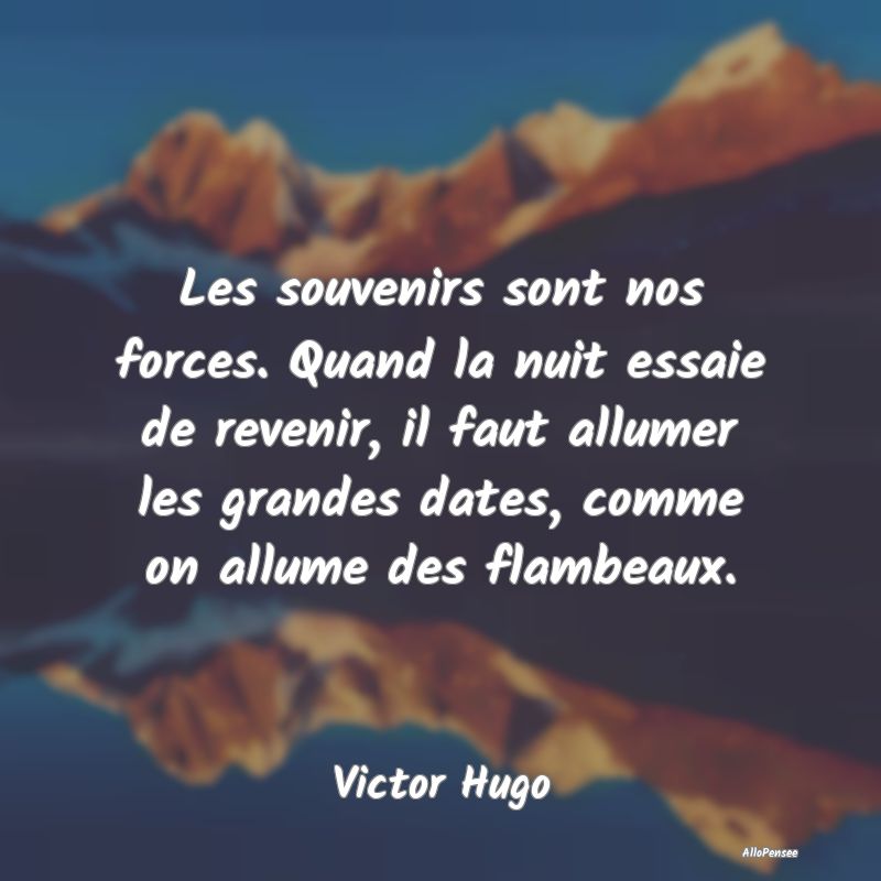 Les souvenirs sont nos forces. Quand la nuit essai...