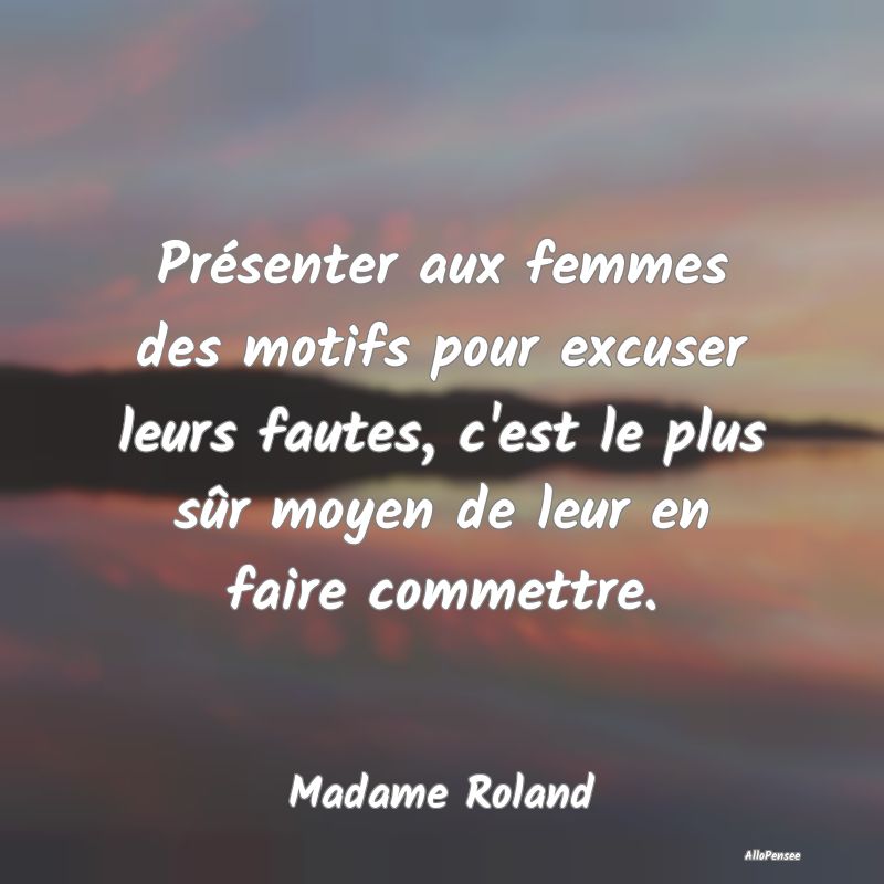 Présenter aux femmes des motifs pour excuser leur...