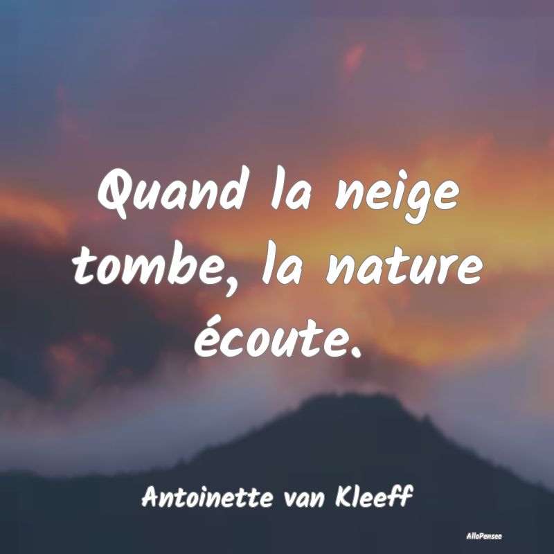 Quand la neige tombe, la nature écoute....