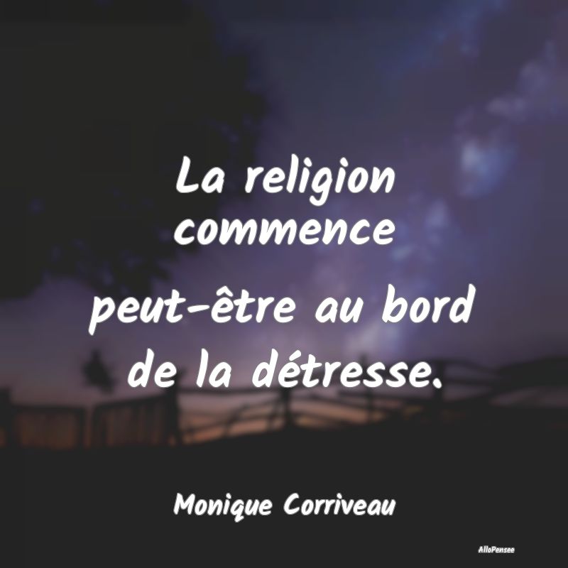 La religion commence peut-être au bord de la dét...