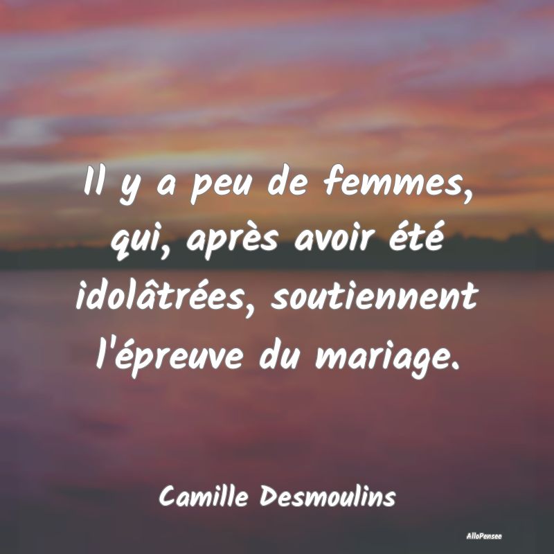 Il y a peu de femmes, qui, après avoir été idol...