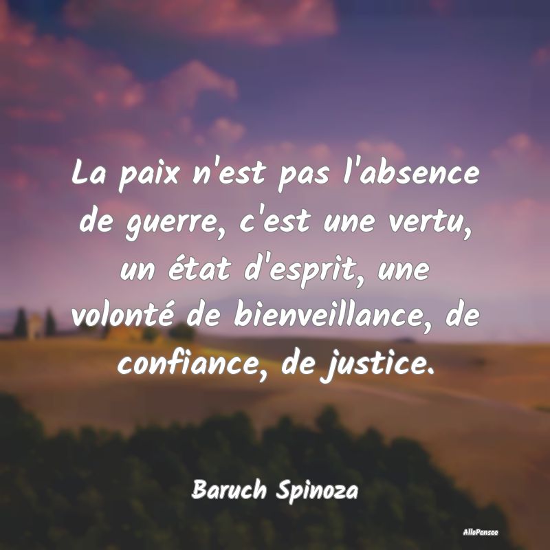 Citation Paix - La paix n'est pas l'absence de guerre, c'est une v... Citation Paix - La paix n'est pas l'absence de guerre, c'est une v...