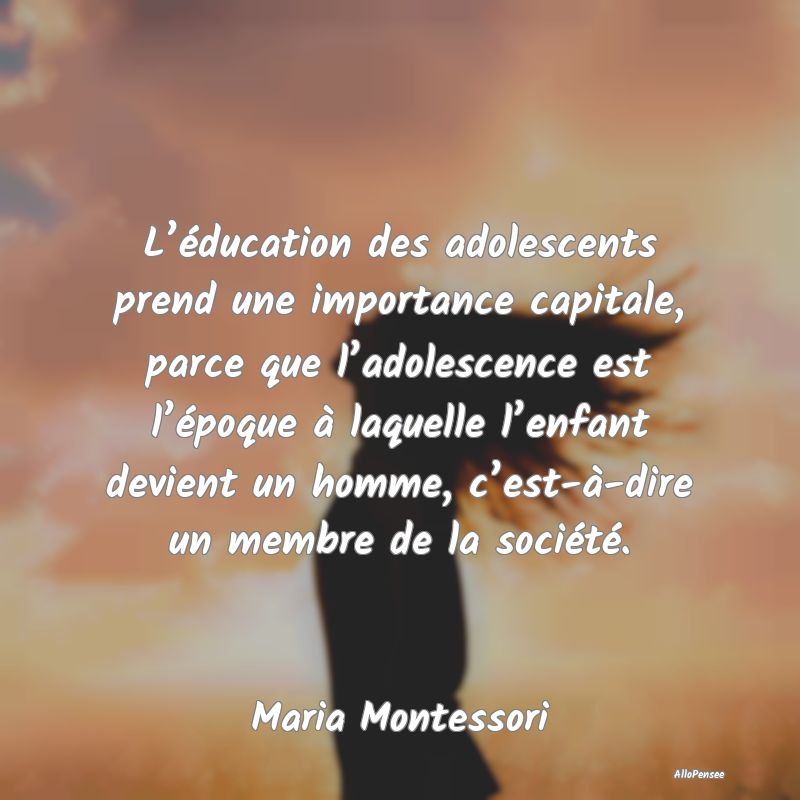 L’éducation des adolescents prend une importanc...