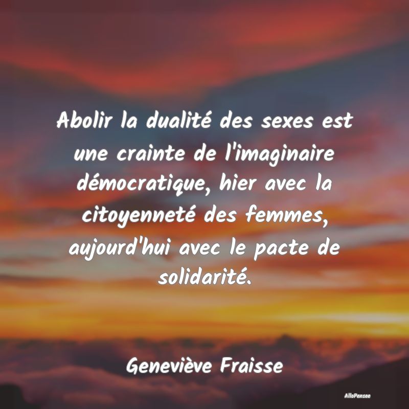 Abolir la dualité des sexes est une crainte de l'...