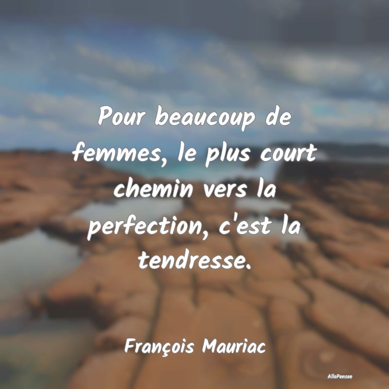 Pour beaucoup de femmes, le plus court chemin vers...