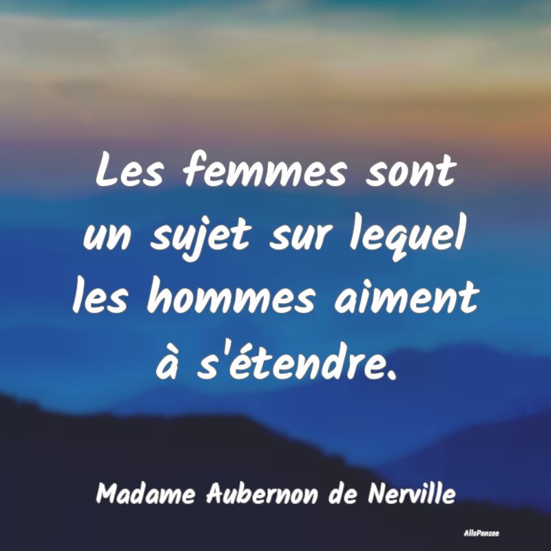 Les femmes sont un sujet sur lequel les hommes aim...