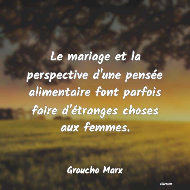 Le mariage et la perspective d'une pensée aliment...