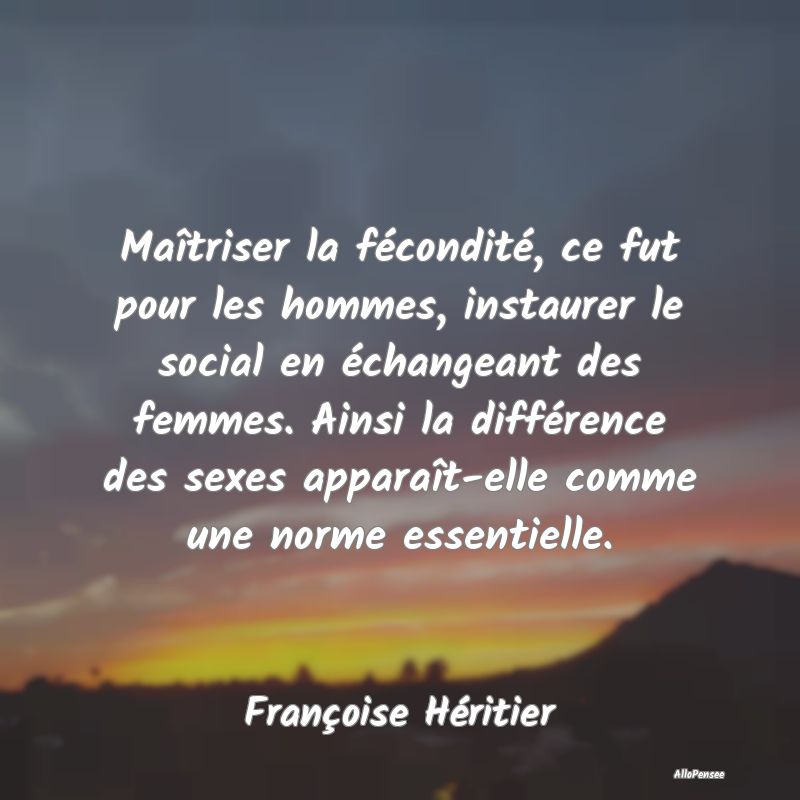 Maîtriser la fécondité, ce fut pour les hommes,...