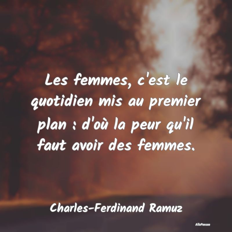 Les femmes, c'est le quotidien mis au premier plan...