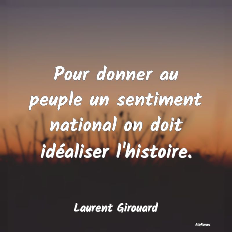 Pour donner au peuple un sentiment national on doi...