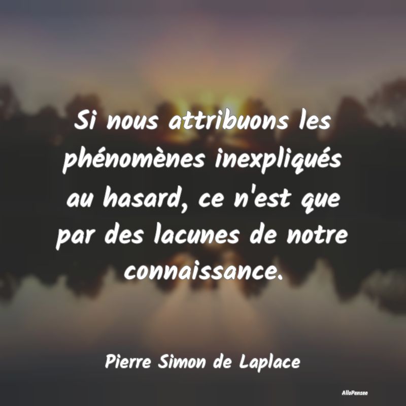 Si nous attribuons les phénomènes inexpliqués a...