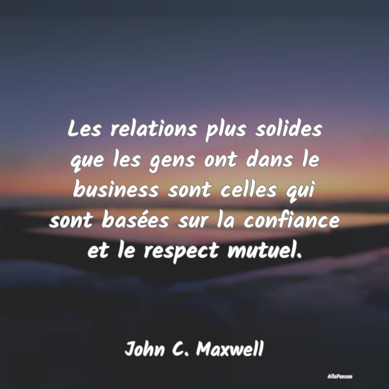 Les relations plus solides que les gens ont dans l...