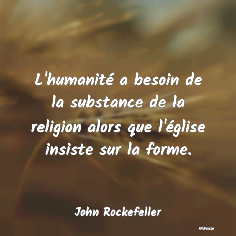 L'humanité a besoin de la substance de la religio...