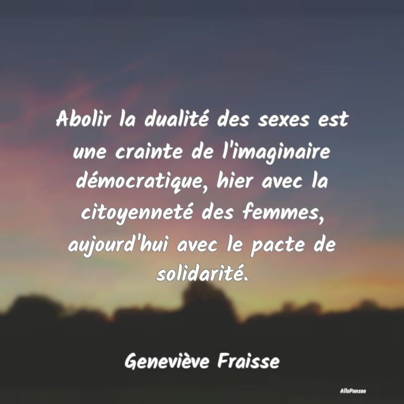 Abolir la dualité des sexes est une crainte de l'...