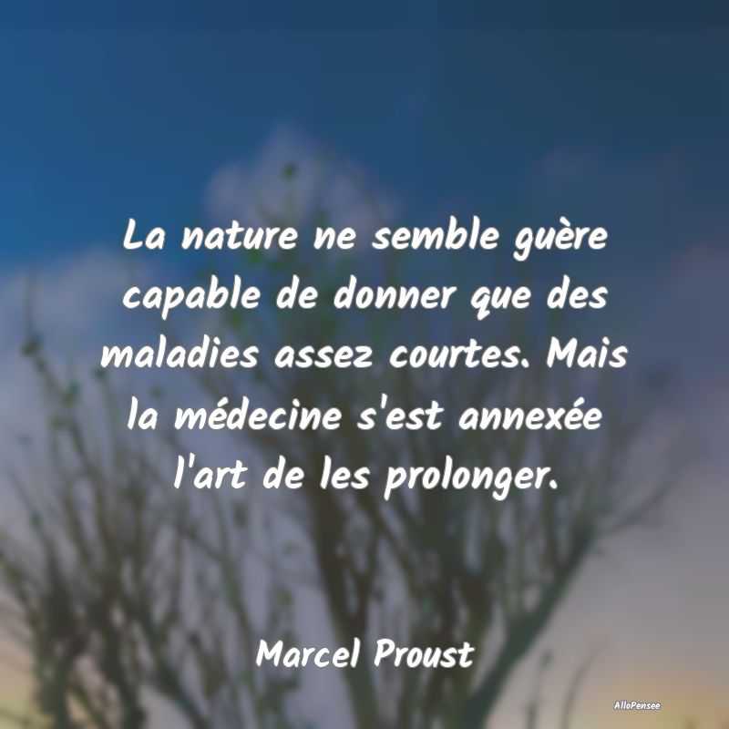 La nature ne semble guère capable de donner que d... La nature ne semble guère capable de donner que d...
