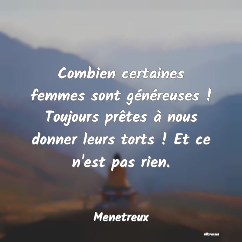 Combien certaines femmes sont généreuses ! Toujo...