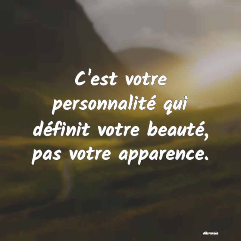 Citation Beauf - C'est votre personnalité qui définit votre beaut...