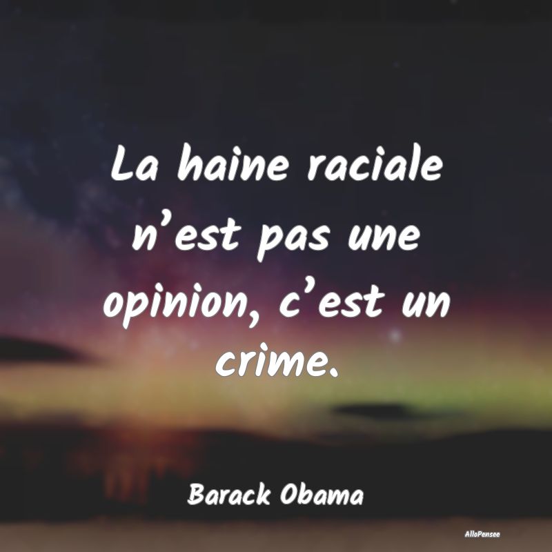 La haine raciale n’est pas une opinion, c’est ...