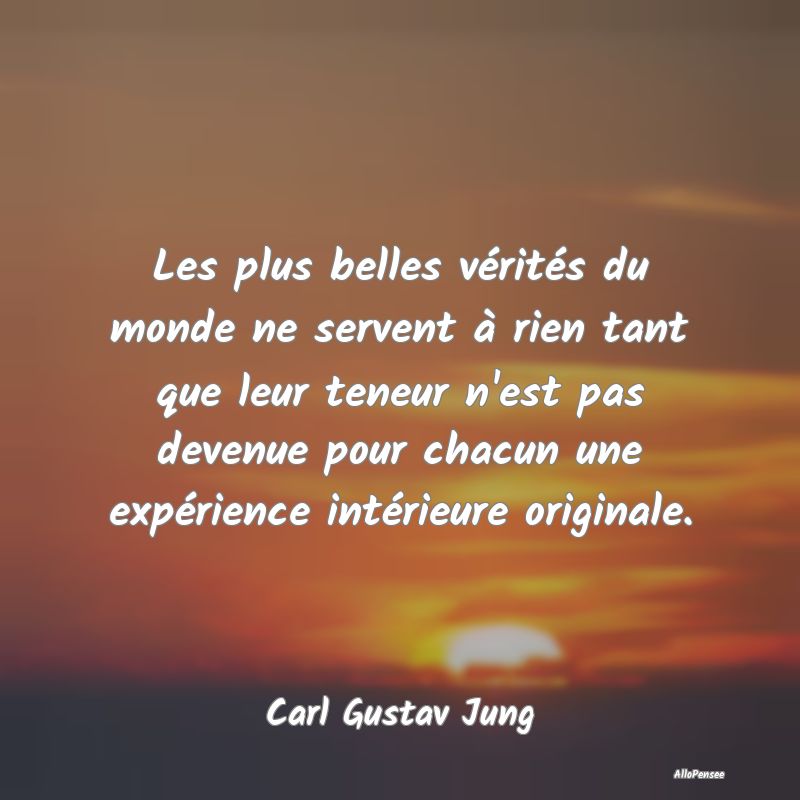 Les plus belles vérités du monde ne servent à r... Les plus belles vérités du monde ne servent à r...